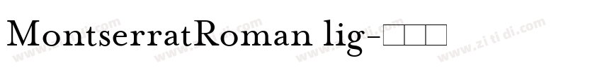 MontserratRoman lig字体转换